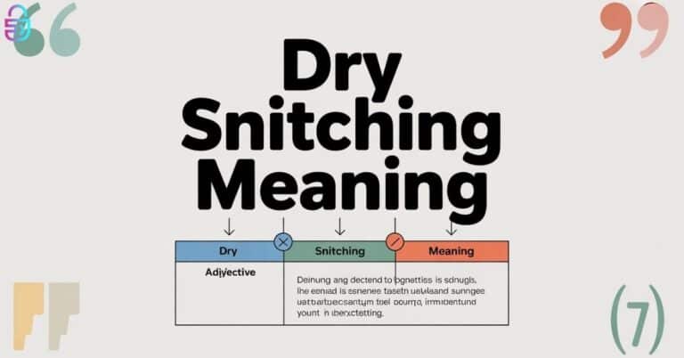 Dry Snitching Meaning