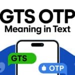 GTS OTP Meaning in Text