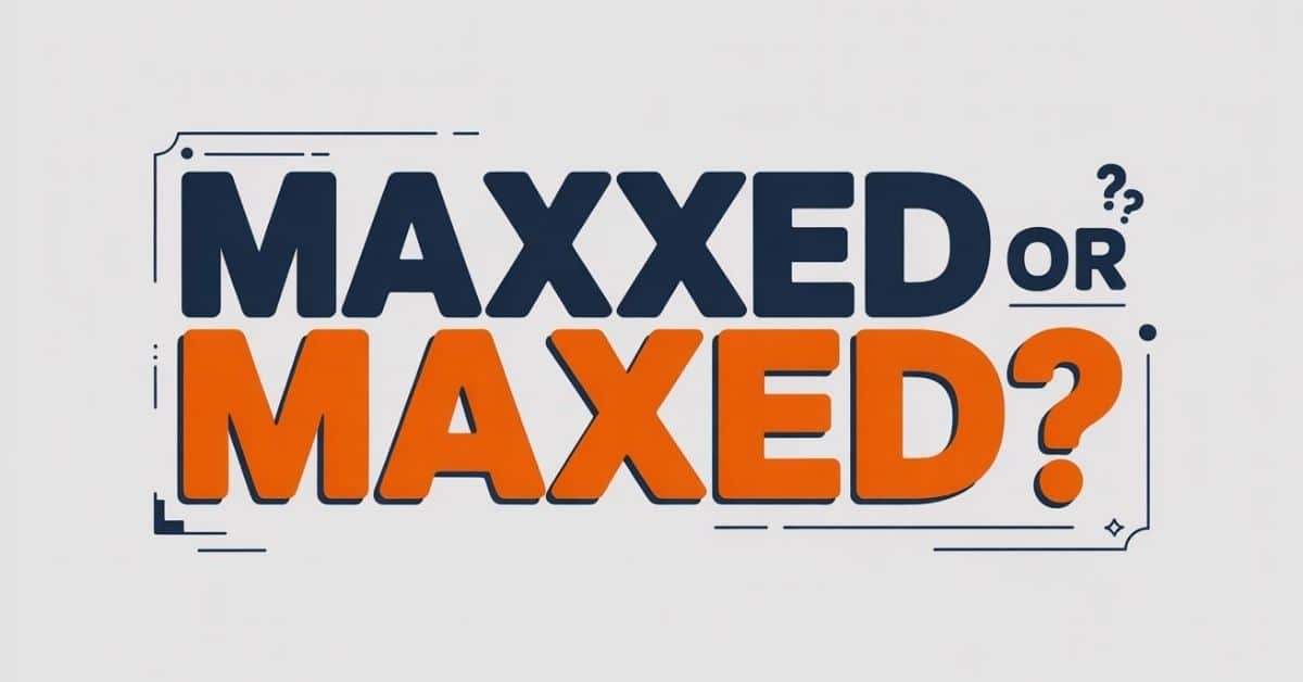 Maxxed or Maxed