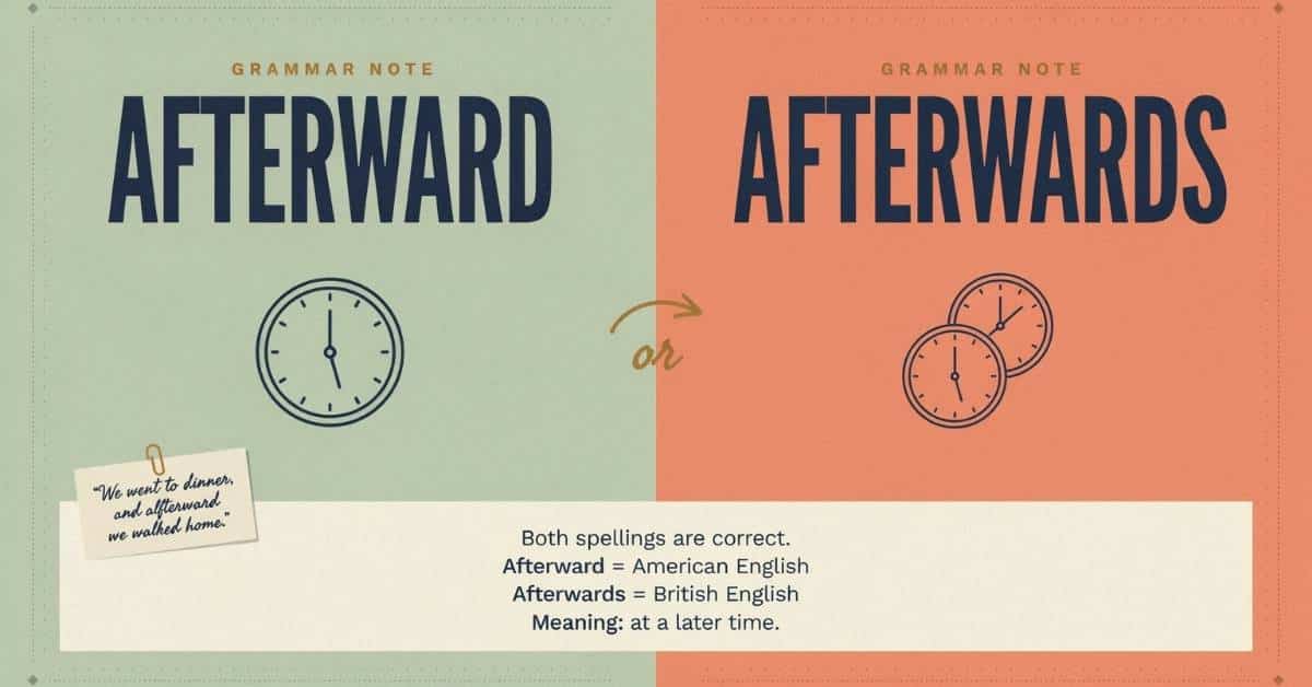 Afterward or Afterwards