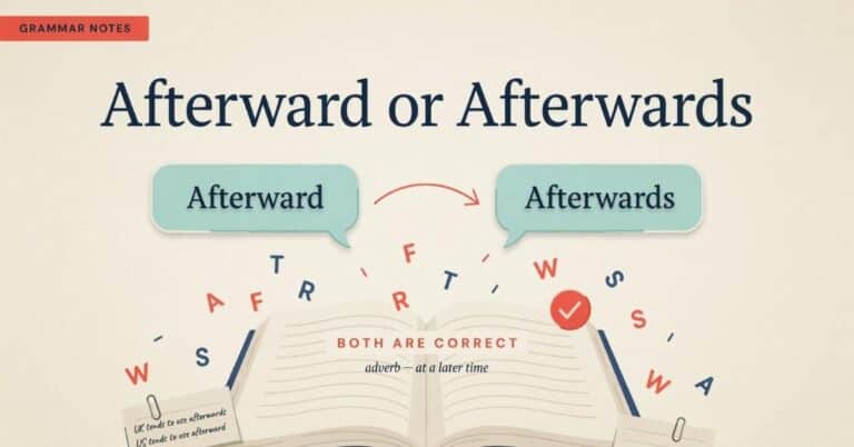 Afterward or Afterwards