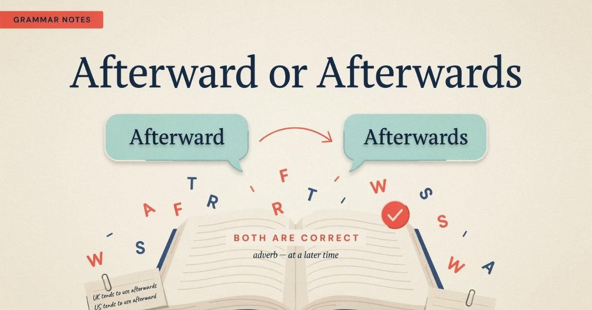 Afterward or Afterwards