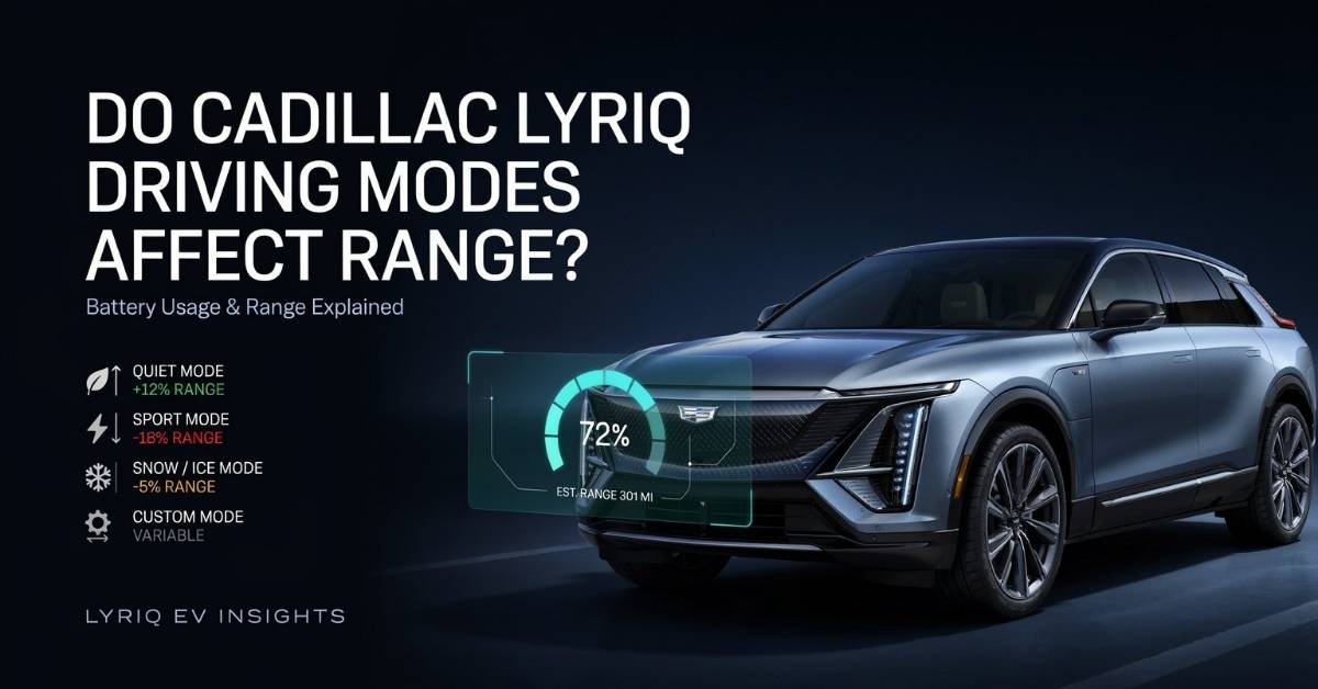 Do Cadillac LYRIQ Driving Modes Affect Range or Battery Usage