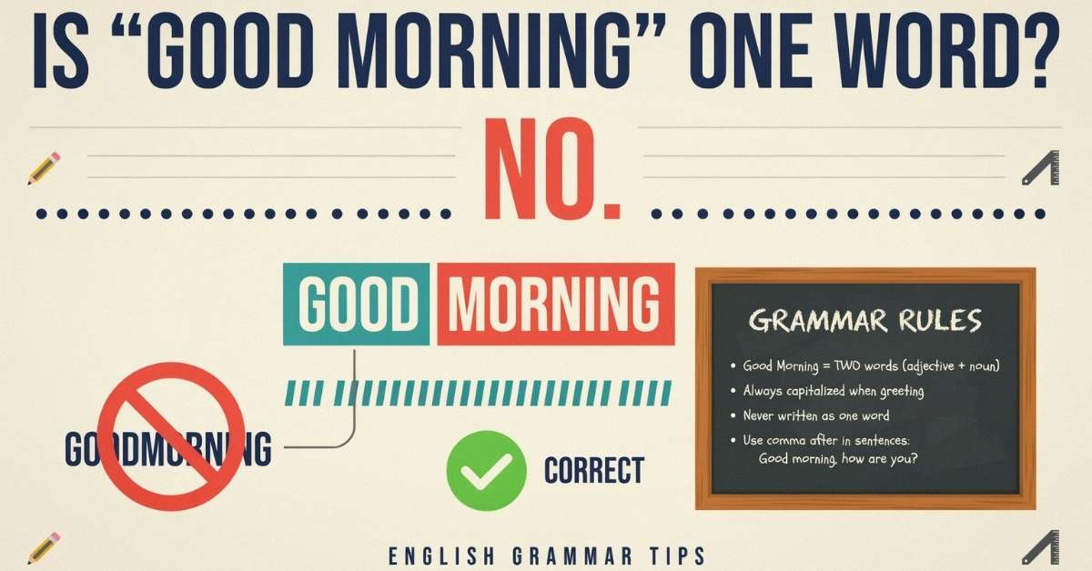Is Good Morning One Word